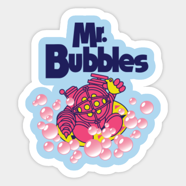 Mr. Bubbles Mr Bubbles Sticker TeePublic